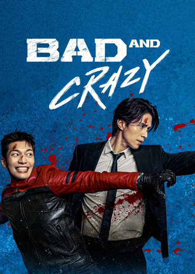 Bad and Crazy Poster