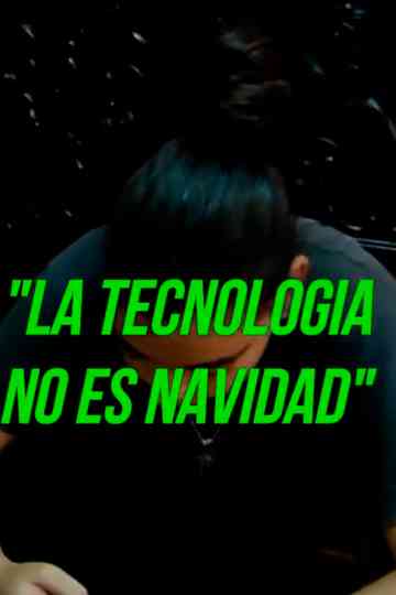 La Tecnologia No Es Navidad Poster