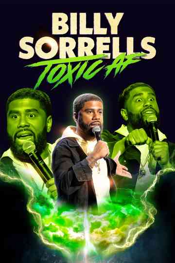 Billy Sorrells: Toxic AF Poster