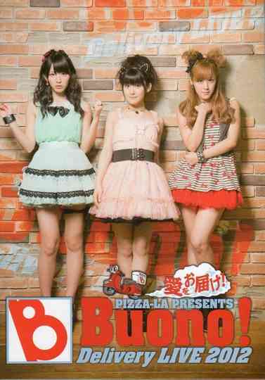 PIZZA-LA Presents Buono! Delivery LIVE 2012 〜愛をお届け！〜 Poster