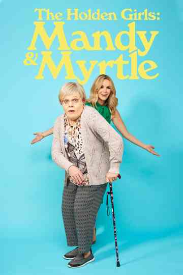 The Holden Girls: Mandy & Myrtle Poster