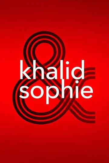 Khalid & Sophie