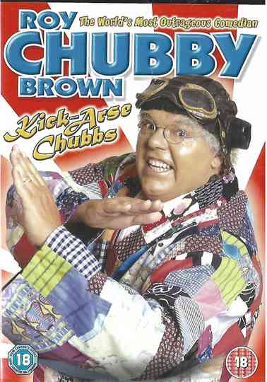Roy Chubby Brown: Kick-Arse Chubbs Poster