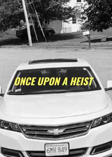 Once Upon A Heist Poster