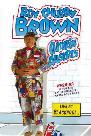 Roy Chubby Brown: Clitoris Allsorts - Live at Blackpool Poster
