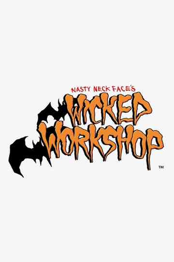 Nasty Neckface's Wicked Workshop Poster