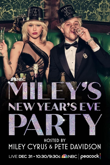 Miley's New Year's Eve Party Hosted by Miley Cyrus and Pete Davidson Poster