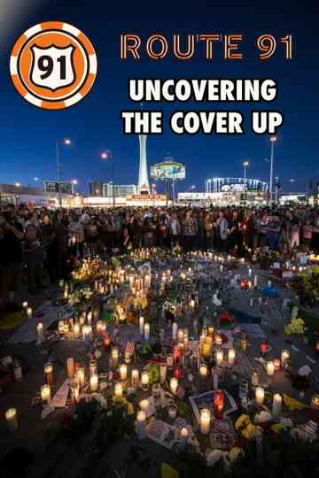 Route 91: Uncovering the Cover Up Poster