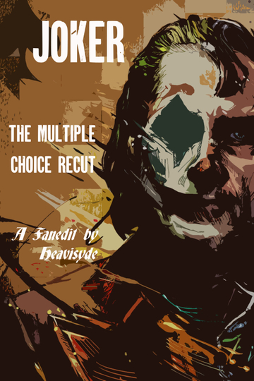 Joker - The Multiple Choice Recut