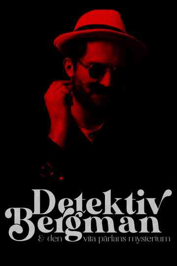 Detective Bergman & the Mystery of the White Pearl Poster