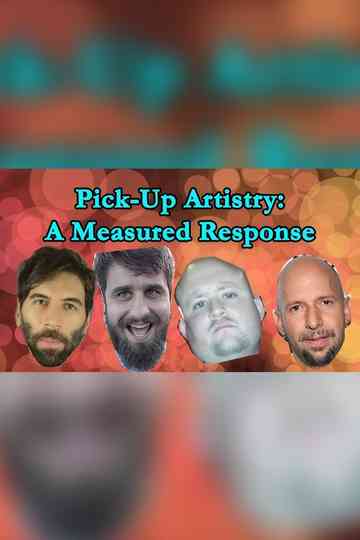 Pick Up Artistry: A Measured Response Poster