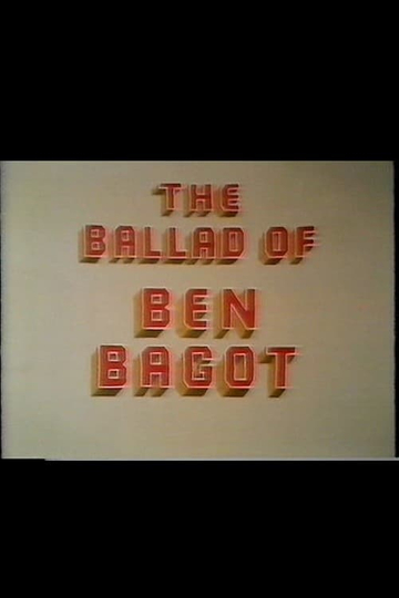 The Ballad of Ben Bagot