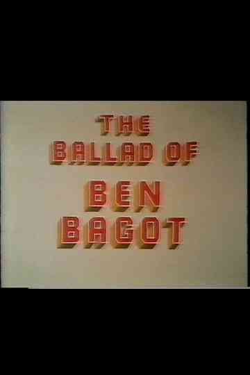 The Ballad of Ben Bagot Poster