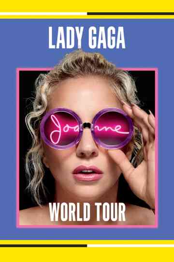 Lady Gaga: Joanne World Tour Poster