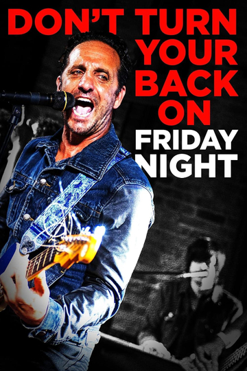 Don't Turn Your Back on Friday Night Poster