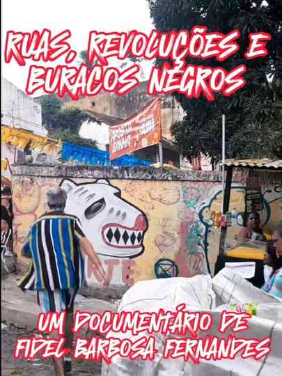 Ruas, Revoluções e Buracos Negros Poster