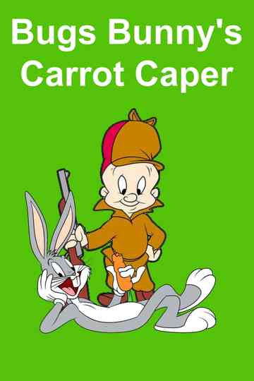 Bugs Bunny's Carrot Caper Poster