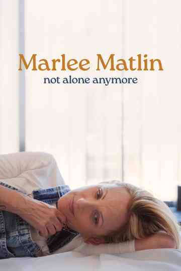 Marlee Matlin: Not Alone Anymore Poster