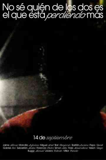 No sé quién de los dos es el que está perdiendo más Poster