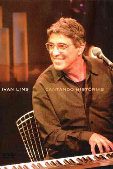 Ivan Lins - Cantando Histórias Poster