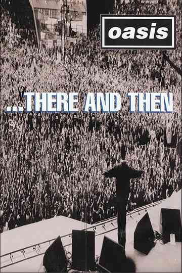 Oasis ...There And Then Poster