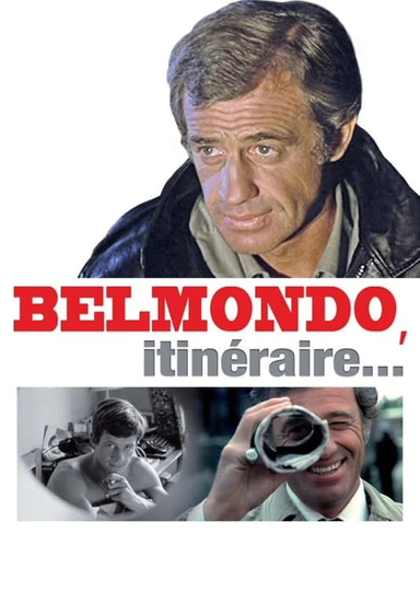 Belmondo, itinéraire... Poster