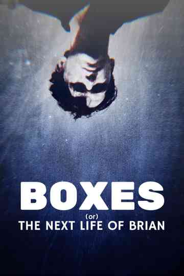 Boxes (or) The Next Life Of Brian Poster