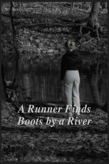 A Runner Finds Boots by a River Poster