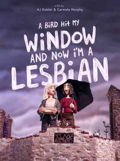A Bird Hit My Window and Now I'm a Lesbian Poster