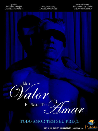 Meu Valor É Não Te Amar Poster