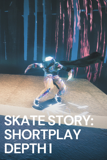 Skate Story: Shortplay Depth I Poster