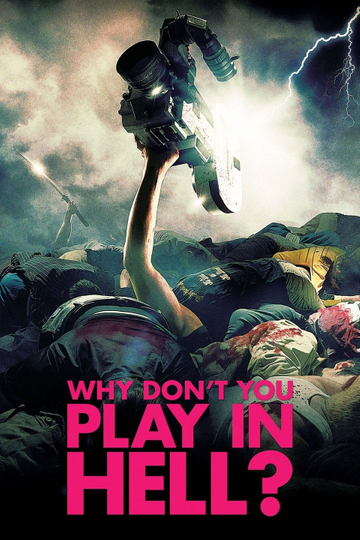 Why Dont You Play in Hell Poster