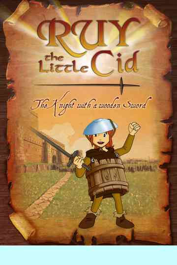 Ruy, the Little Cid: The Knight With a Wooden Sword Poster