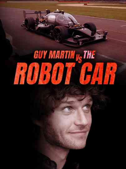 Guy Martin vs the Robot Car Poster