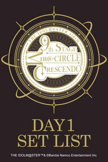 THE IDOLM@STER SideM 9th STAGE ~MIR＠-CIRCLE CRESCENDO~ (DAY 1)