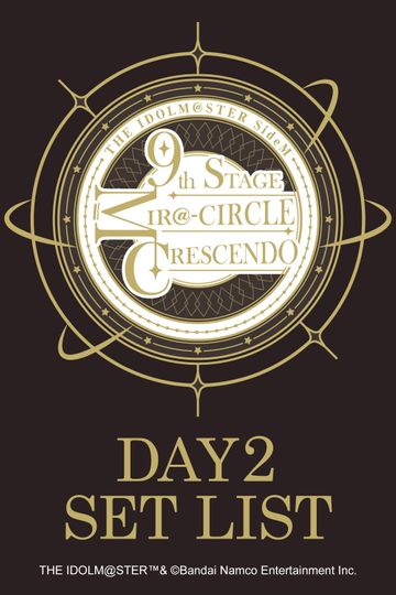 THE IDOLM@STER SideM 9th STAGE ~MIR＠-CIRCLE CRESCENDO~ (DAY 2)