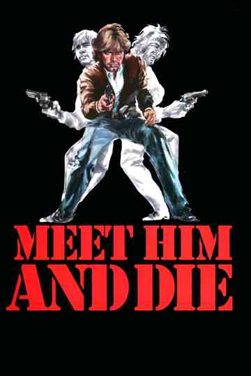 Meet Him and Die Poster