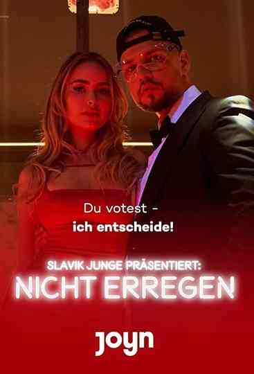 Slavik Junge präsentiert: Nicht erregen Poster