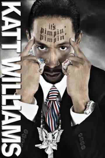 Katt Williams: It's Pimpin' Pimpin' Poster