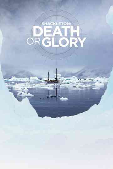 Shackleton: Death or Glory Poster