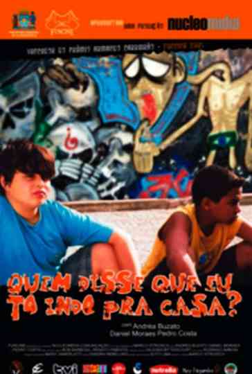 Quem disse que eu tô Indo pra casa? Poster