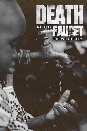 Death at the Faucet: The Untold Story Poster