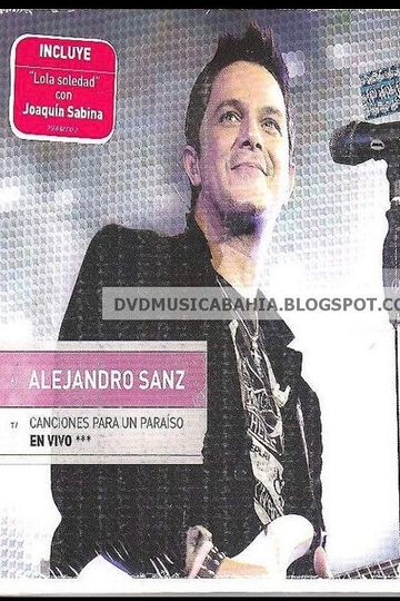 Alejandro Sanz  Canciones Para Un Paraiso En Vivo