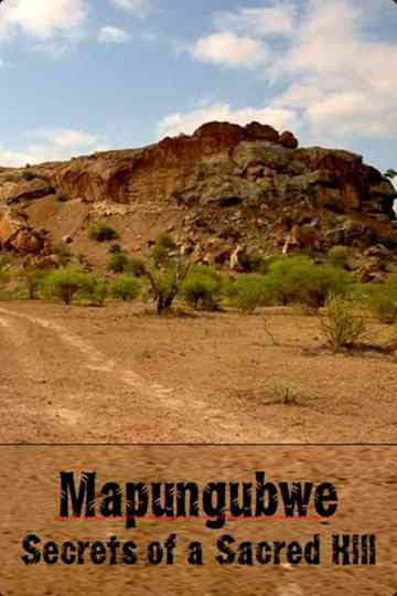 Mapungubwe: Secrets of a Sacred Hill Poster