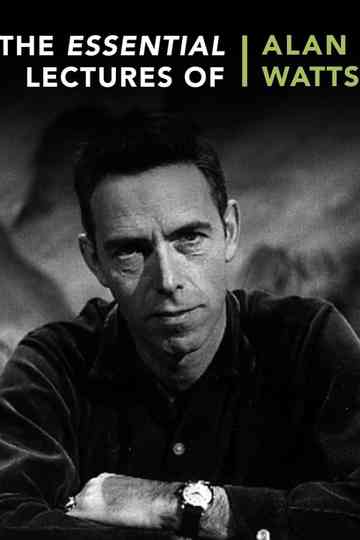 The Essential Lectures of Alan Watts Poster