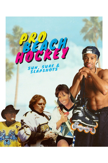 Pro Beach Hockey: Sun, Surf, & Slapshots Poster