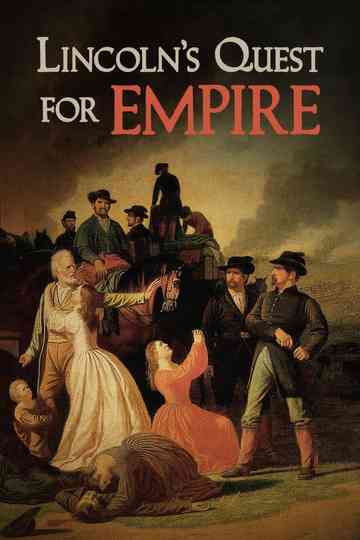 Lincoln's Quest for Empire Poster