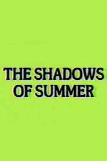 The Shadows of Summer Poster