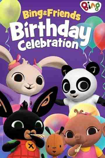 Bing and Friends: Birthday Celebration Poster