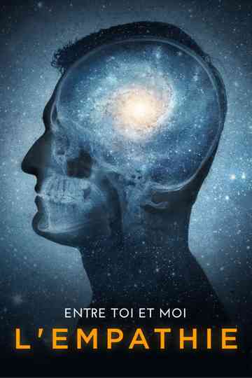 Entre toi et moi, l'empathie Poster